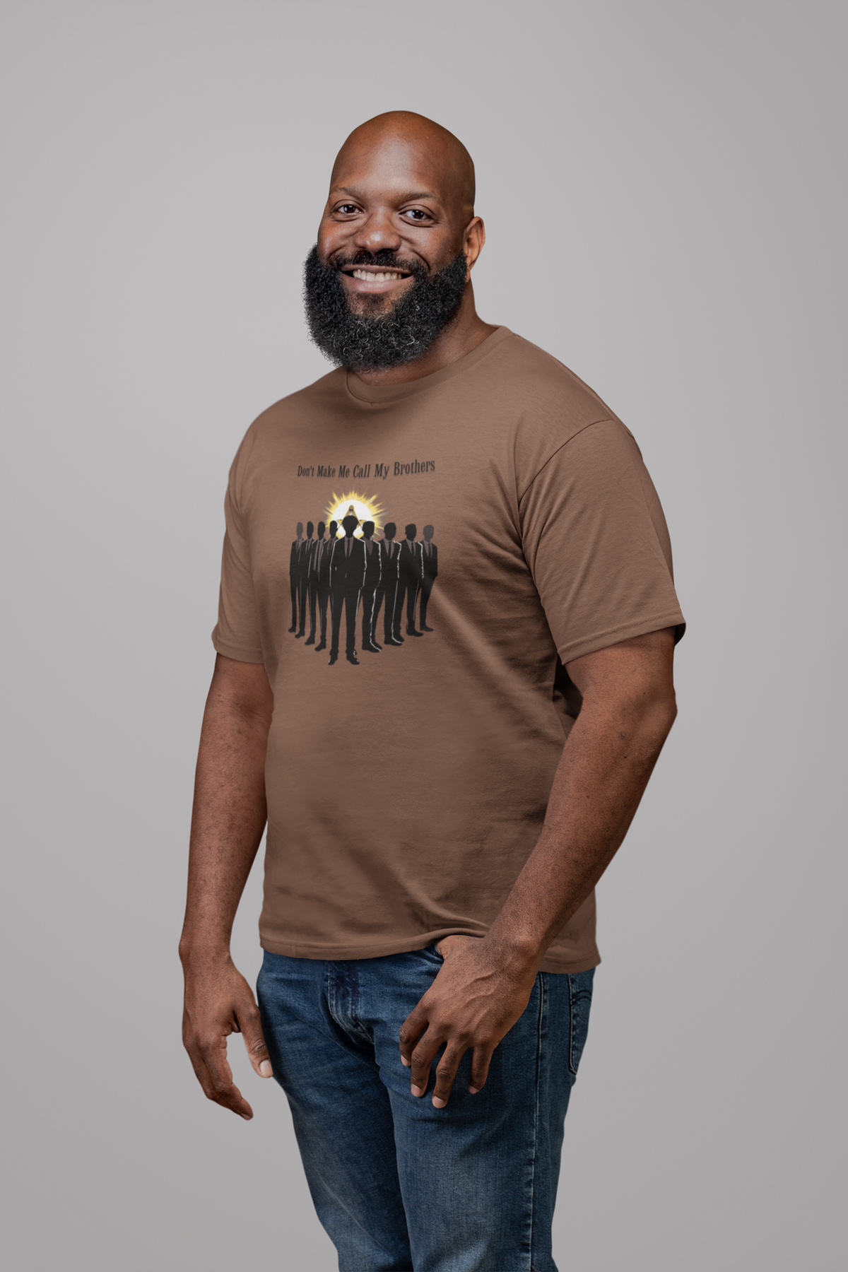Don't Make Me Call my Bros Design